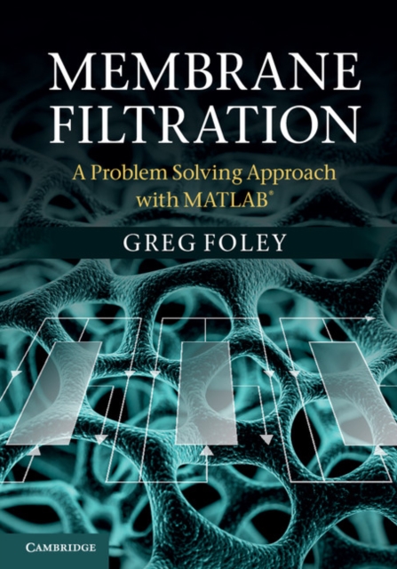 Membrane Filtration : A Problem Solving Approach with MATLAB, PDF eBook