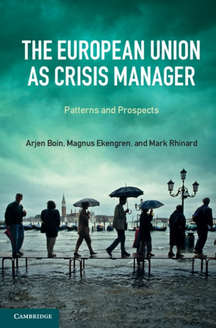 European Union as Crisis Manager : Patterns and Prospects, PDF eBook