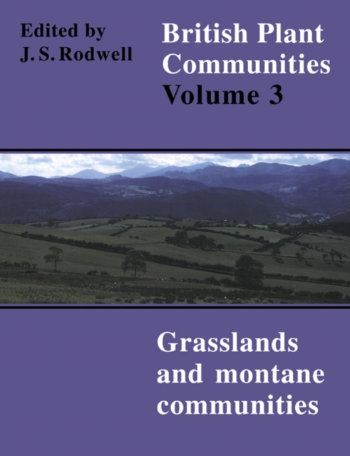 British Plant Communities: Volume 3, Grasslands and Montane Communities, PDF eBook