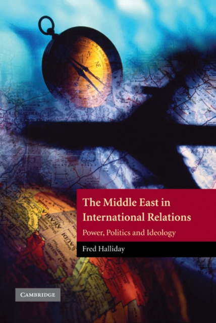 Middle East in International Relations : Power, Politics and Ideology, EPUB eBook