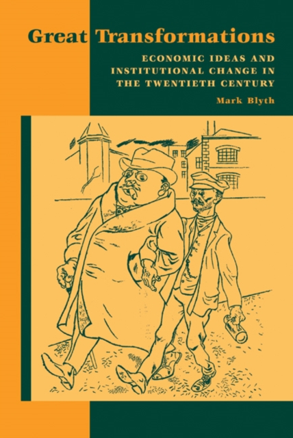 Great Transformations : Economic Ideas and Institutional Change in the Twentieth Century, EPUB eBook
