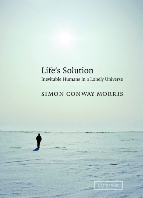 Life's Solution : Inevitable Humans in a Lonely Universe, EPUB eBook