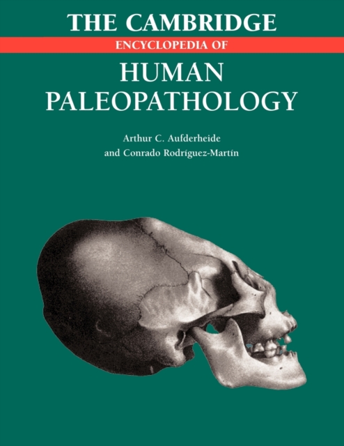 The Cambridge Encyclopedia of Human Paleopathology, Paperback / softback Book