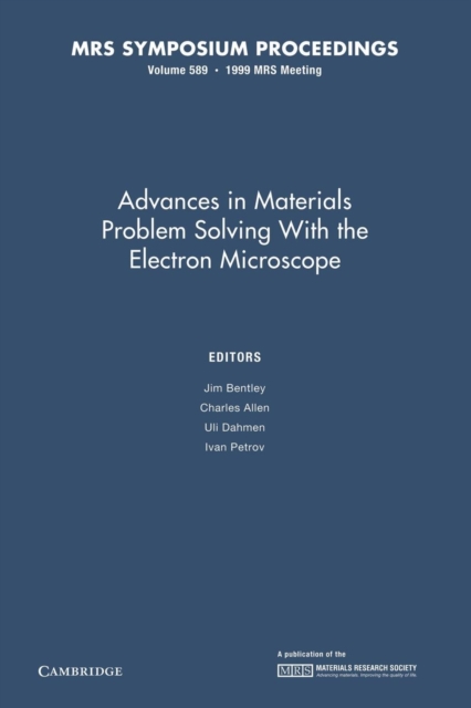 Advances in Materials Problem Solving with the Electron Microscope: Volume 589, Paperback / softback Book