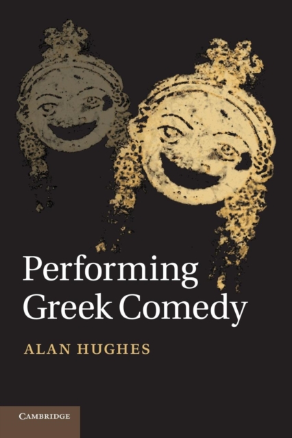 Performing Greek Comedy, Paperback / softback Book