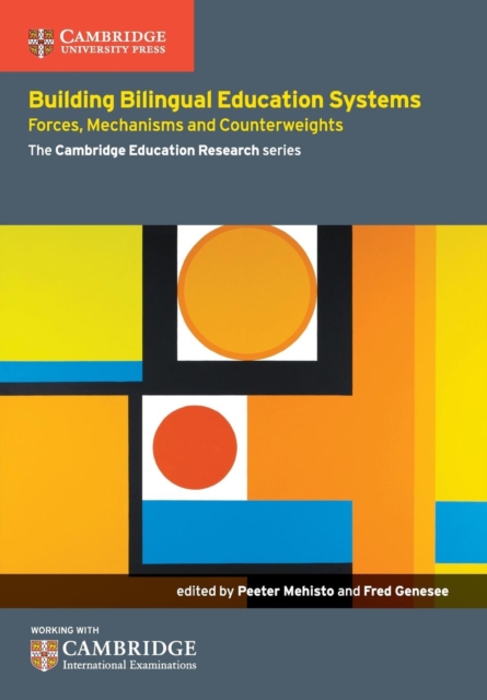 Building Bilingual Education Systems : Forces, Mechanisms and Counterweights, Paperback / softback Book
