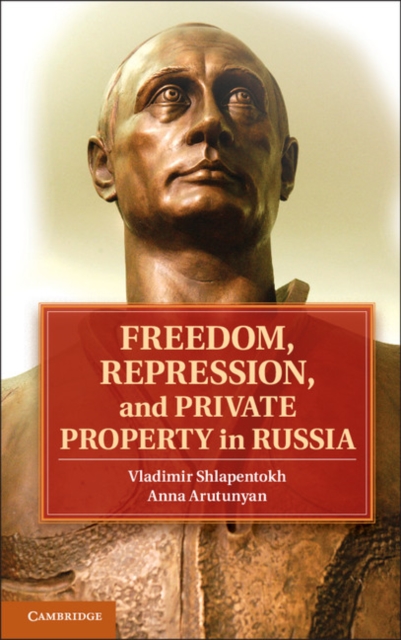 Freedom, Repression, and Private Property in Russia, PDF eBook