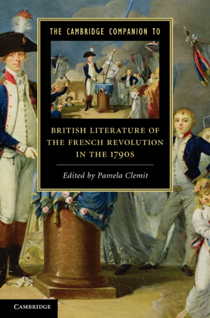 Cambridge Companion to British Literature of the French Revolution in the 1790s, PDF eBook