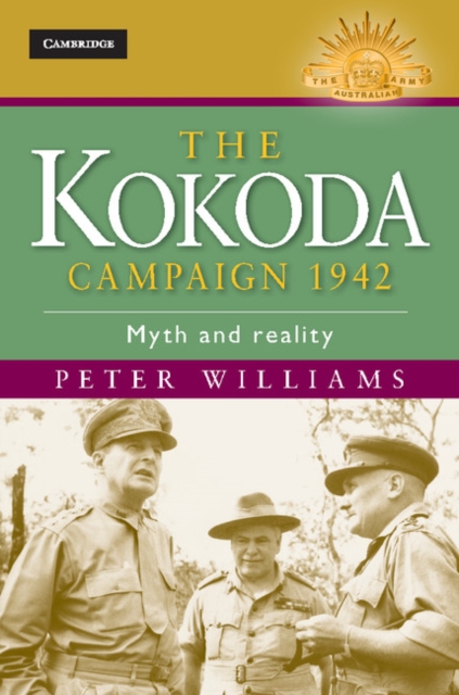 Kokoda Campaign 1942 : Myth and Reality, EPUB eBook