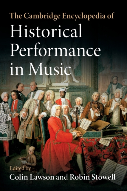 The Cambridge Encyclopedia of Historical Performance in Music, Paperback / softback Book