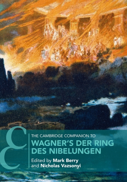 The Cambridge Companion to Wagner's Der Ring des Nibelungen, Paperback / softback Book