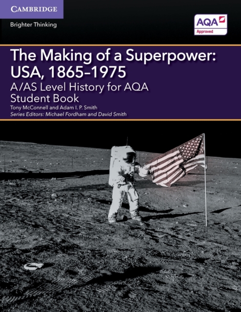 A/AS Level History for AQA The Making of a Superpower: USA, 1865-1975 Student Book, Paperback / softback Book