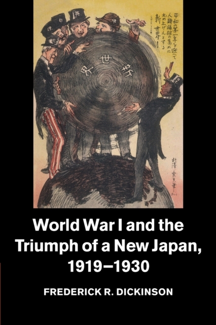 World War I and the Triumph of a New Japan, 1919-1930, Paperback / softback Book