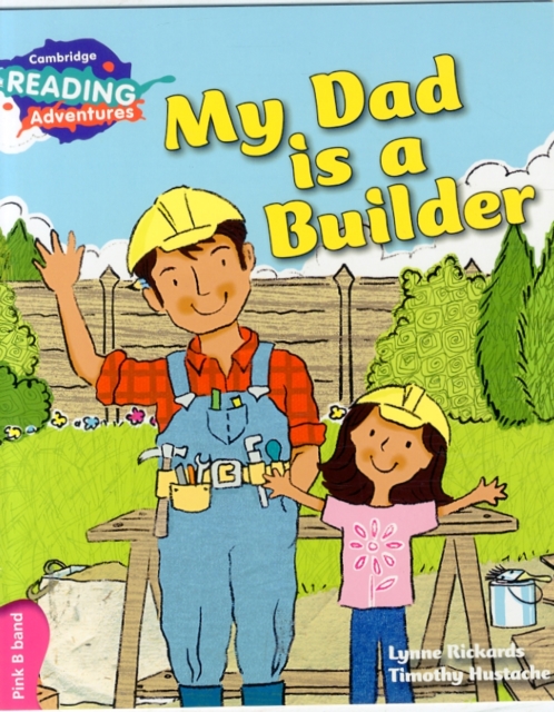 Cambridge Reading Adventures My Dad is a Builder Pink B Band, Paperback / softback Book