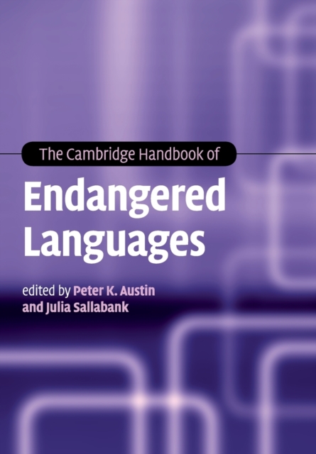 The Cambridge Handbook of Endangered Languages, Paperback / softback Book
