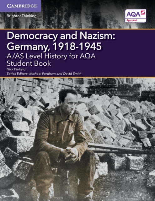 A/AS Level History for AQA Democracy and Nazism: Germany, 1918-1945 Student Book, Paperback / softback Book