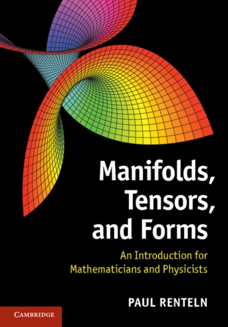 Manifolds, Tensors, and Forms : An Introduction for Mathematicians and Physicists, PDF eBook