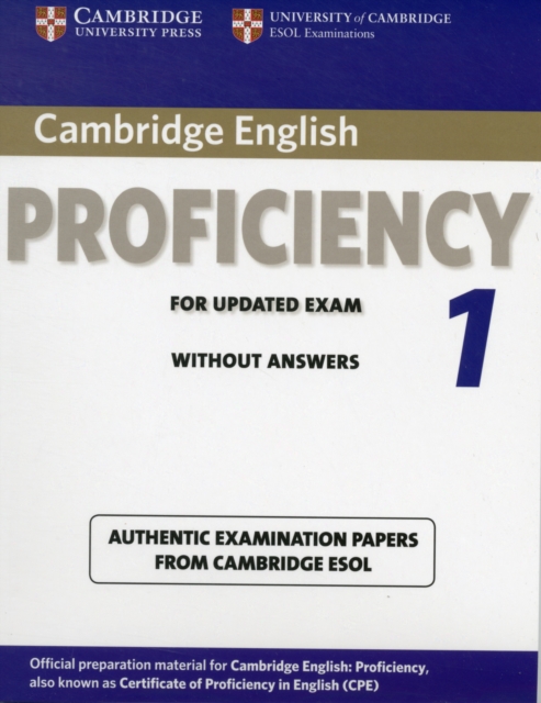 Cambridge English Proficiency 1 for Updated Exam Student's Book without Answers : Authentic Examination Papers from Cambridge ESOL, Paperback / softback Book