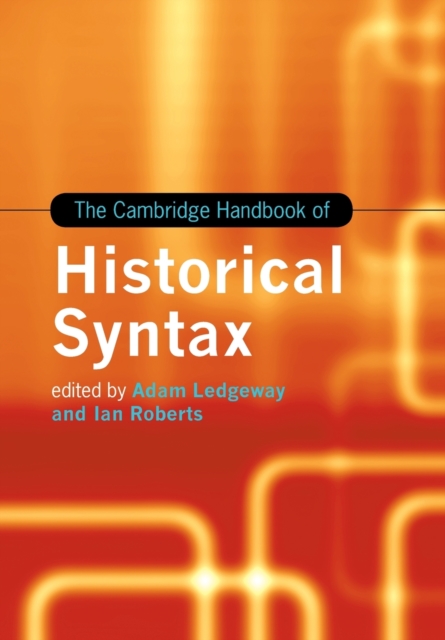 The Cambridge Handbook of Historical Syntax, Paperback / softback Book