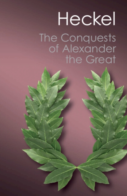 The Conquests of Alexander the Great, Paperback / softback Book