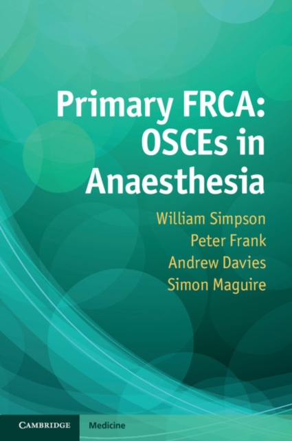 Primary FRCA: OSCEs in Anaesthesia, Paperback / softback Book
