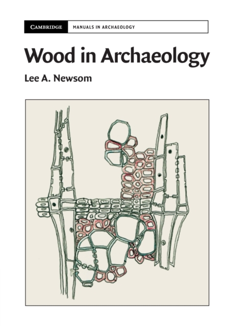 Wood in Archaeology, Paperback / softback Book
