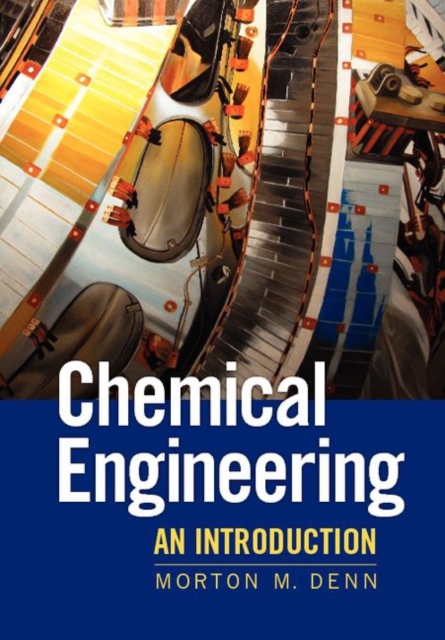Chemical Engineering : An Introduction, Paperback / softback Book