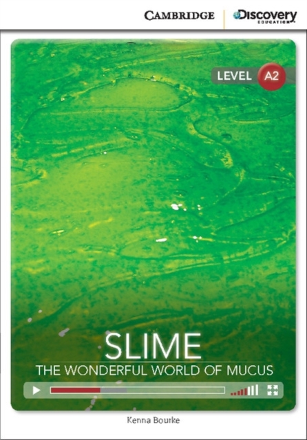 Slime: The Wonderful World of Mucus Low Intermediate Book with Online Access, Mixed media product Book