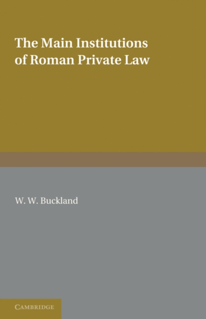 The Main Institutions of Roman Private Law, Paperback / softback Book