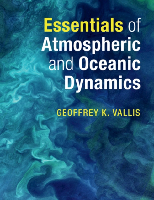 Essentials of Atmospheric and Oceanic Dynamics, Paperback / softback Book