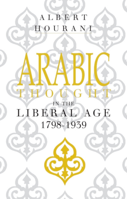 Arabic Thought in the Liberal Age 1798-1939, EPUB eBook