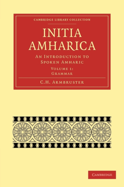Initia Amharica : An Introduction to Spoken Amharic, Paperback / softback Book