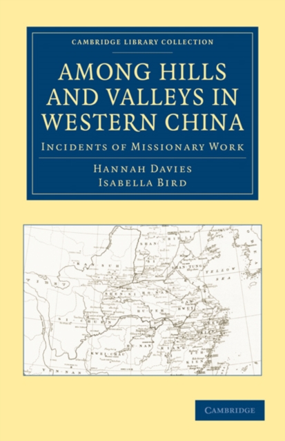 Among Hills and Valleys in Western China : Incidents of Missionary Work, Paperback / softback Book