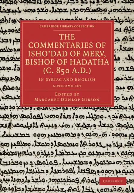 The Commentaries of Isho'dad of Merv, Bishop of Hadatha (c. 850 A.D.) 5 Volume Paperback Set in 6 Pieces : In Syriac and English, Mixed media product Book