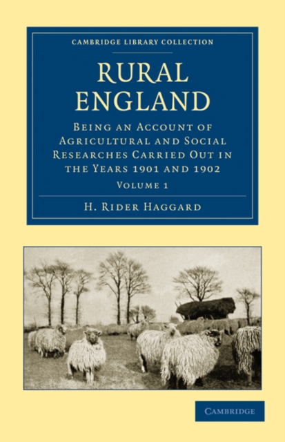 Rural England : Being an Account of Agricultural and Social Researches Carried Out in the Years 1901 and 1902, Paperback / softback Book