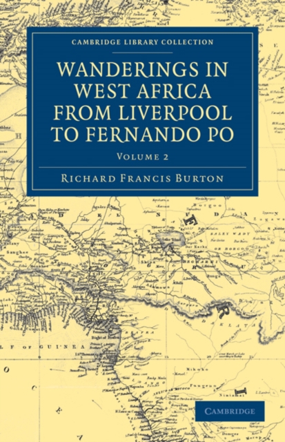 Wanderings in West Africa from Liverpool to Fernando Po : By a F.R.G.S., Paperback / softback Book