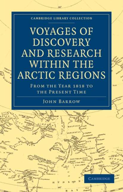 Voyages of Discovery and Research within the Arctic Regions, from the Year 1818 to the Present Time, Paperback / softback Book