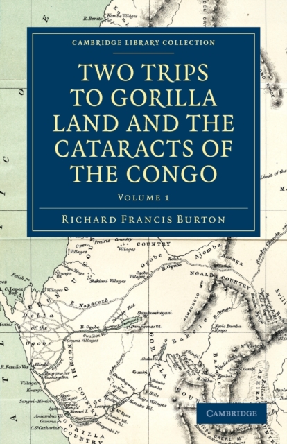 Two Trips to Gorilla Land and the Cataracts of the Congo, Paperback / softback Book
