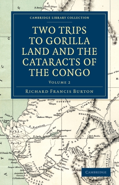 Two Trips to Gorilla Land and the Cataracts of the Congo, Paperback / softback Book