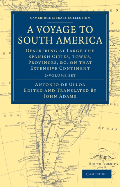 A Voyage to South America 2 Volume Set : Describing at Large the Spanish Cities, Towns, Provinces, etc. on that Extensive Continent, Mixed media product Book