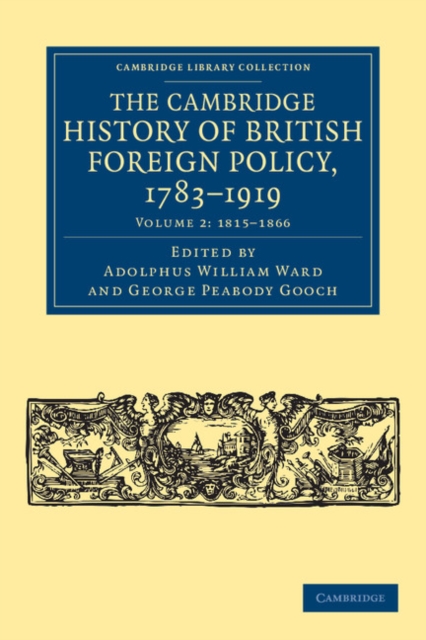 The Cambridge History of British Foreign Policy, 1783-1919, Paperback / softback Book