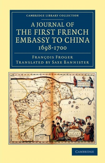 A Journal of the First French Embassy to China, 1698-1700, Paperback / softback Book