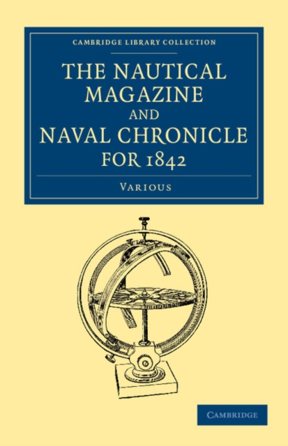 The Nautical Magazine and Naval Chronicle for 1842, Paperback / softback Book