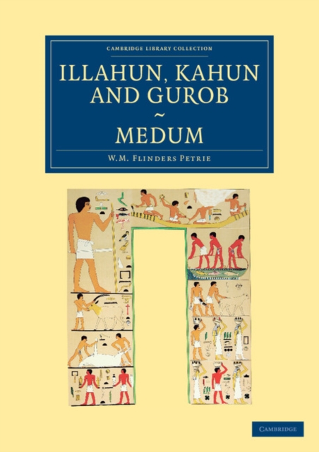 Illahun, Kahun and Gurob. Medum, Paperback / softback Book