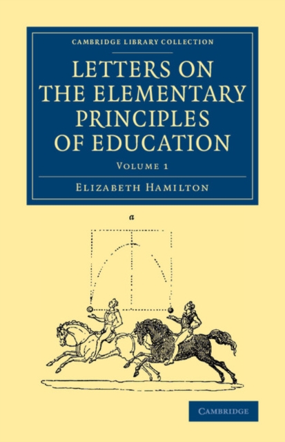 Letters on the Elementary Principles of Education: Volume 1, Paperback / softback Book