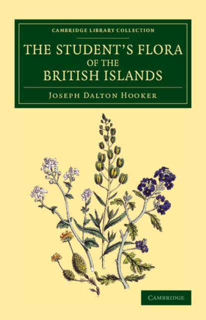 The Student's Flora of the British Islands, Paperback / softback Book