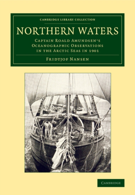 Northern Waters : Captain Roald Amundsen's Oceanographic Observations in the Arctic Seas in 1901, Paperback / softback Book