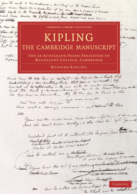 Kipling: The Cambridge Manuscript : The 31 Autograph Poems Presented to Magdalene College, Cambridge, Paperback / softback Book
