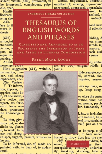 Thesaurus of English Words and Phrases : Classified and Arranged so as to Facilitate the Expression of Ideas and Assist in Literary Composition, Paperback / softback Book