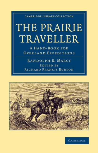 The Prairie Traveller : A Hand-Book for Overland Expeditions, Paperback / softback Book